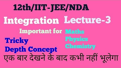 Integration L-3 ( By Substitution Method) 12th/IIT-JEE/NDA/AIRFORCE By Er.P.N.Tiwari sir