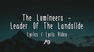 The Lumineers - Leader Of The Landslide (Lyrics / Lyric Video) chords