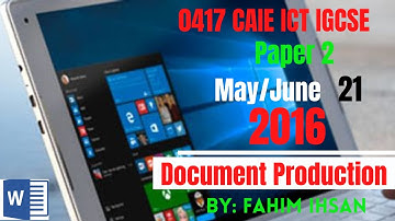 IGCSE ICT 0417/P21/2016 May - June (Document Production)