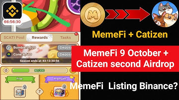 MemeFi 9 October Listing || Catizen second Airdrop || MemeFi Listing Binance | MemeFi Monday The End