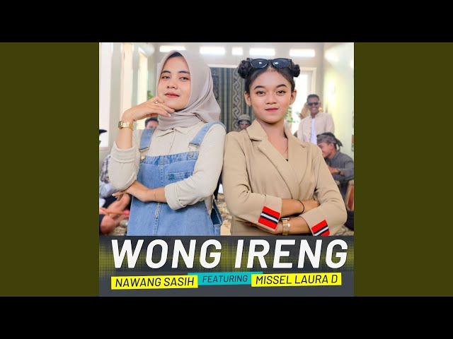 WONG IRENG (feat. Missel Laura D) class=