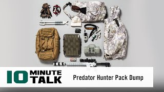 #10MinuteTalk - Predator Hunter Pack Dump