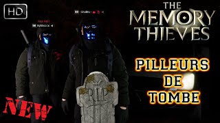THE MEMORY THIEVES - ON DOIT CAMBRIOLER DES CIMETIÈRES ! ON PILLE DES TOMBES ! 2025
