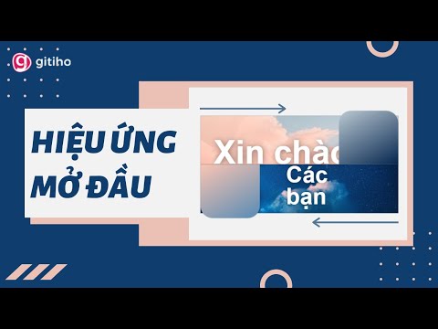 Cách tạo hiệu ứng giúp slide mở đầu thêm ấn tượng