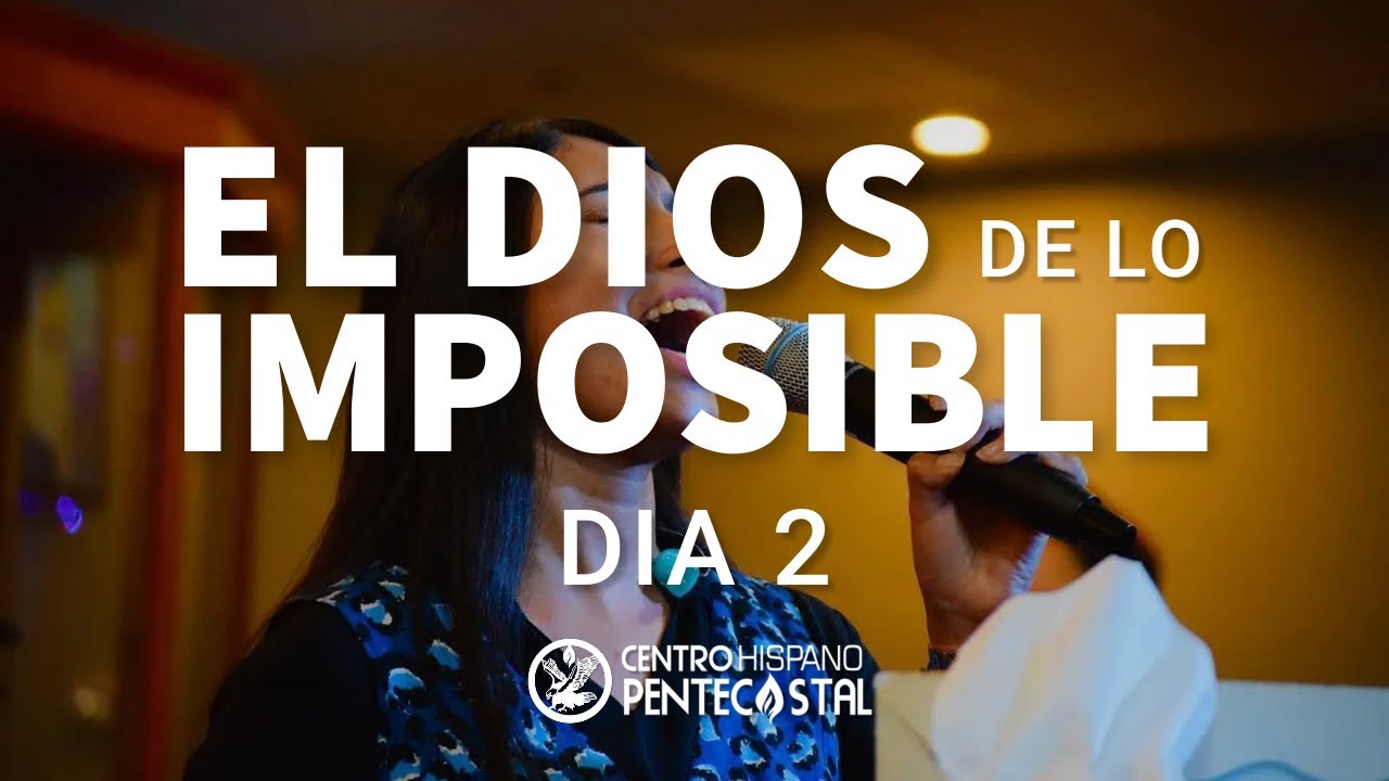 El Dios de lo Imposible (Día 2) | 17 de Septiembre 2022 - YouTube