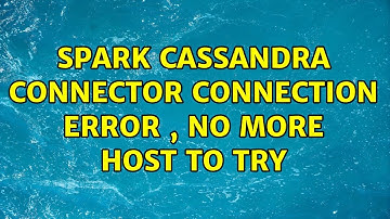 Spark cassandra connector connection error , no more host to try (2 Solutions!!)