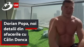 Dorian Popa, noi detalii din afacerile cu Călin Donca