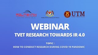 WEBINAR TVET RESEARCH TOWARDS IR 4.0 : HOW TO CONDUCT RESEARCH DURING COVID-19 PANDEMIC screenshot 1