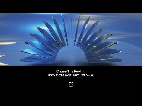Timmy Trumpet & Alle Farben - Chase The Feeling (feat. ALEXX) [Extended Mix]