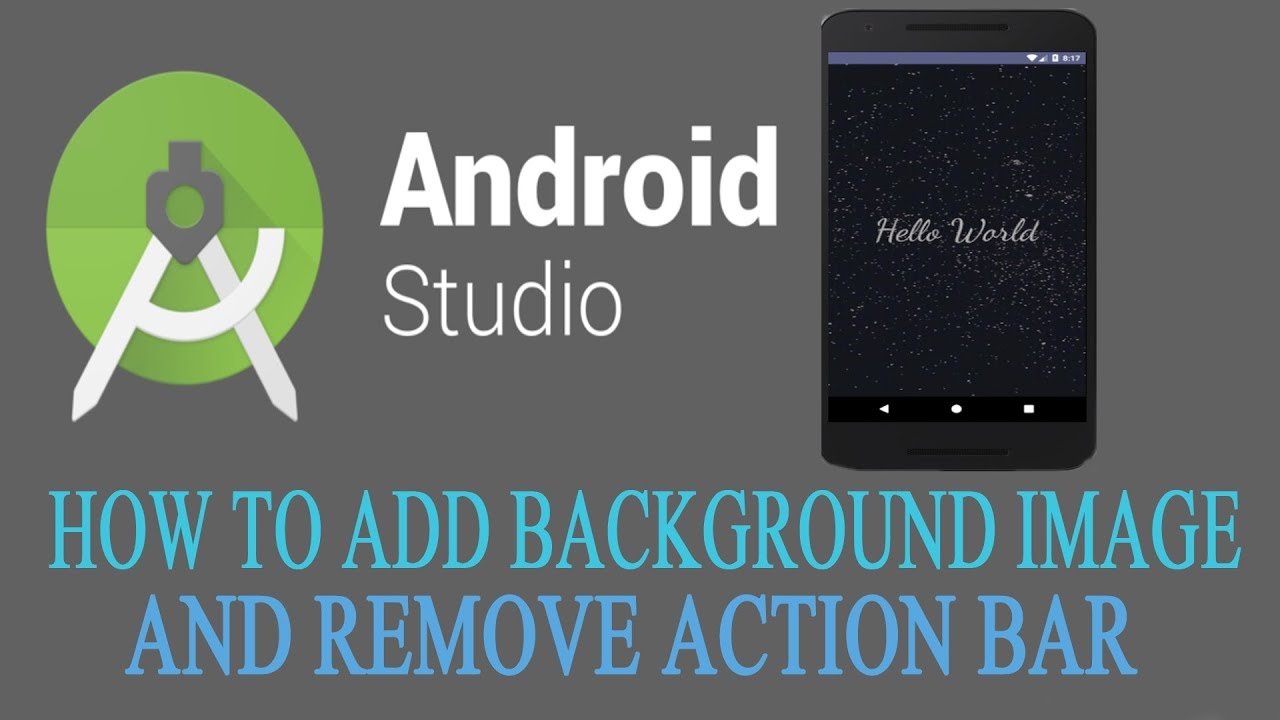 How To Add Background Image And Action Bar Remove In Android Studio |Android  App| - YouTube