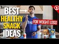 The Best Healthy Snack Ideas To Lose Weight  - Simple Guide For Busy People