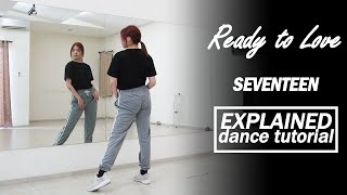 SEVENTEEN (세븐틴) 'Ready to love' Dance Tutorial | Mirrored + Explained