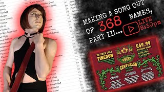 Making a song out of [[[368]]] names - PART II!