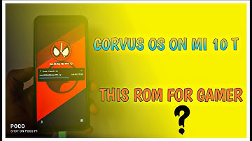 MI 10 T ON CORVUS OS OR WOT AND CUSTOM KERNAL 🤔