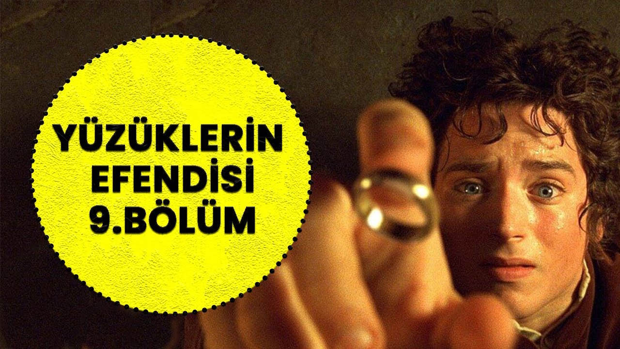 YÜZÜKLERİN EFENDİSİ-YÜZÜK KARDEŞLİĞİ 9. BÖLÜM - SIÇRAYAN MİDİLLİ HANINDA (Lotr-Orta Dünya)
