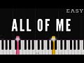 John Legend - All Of Me | EASY Piano Tutorial