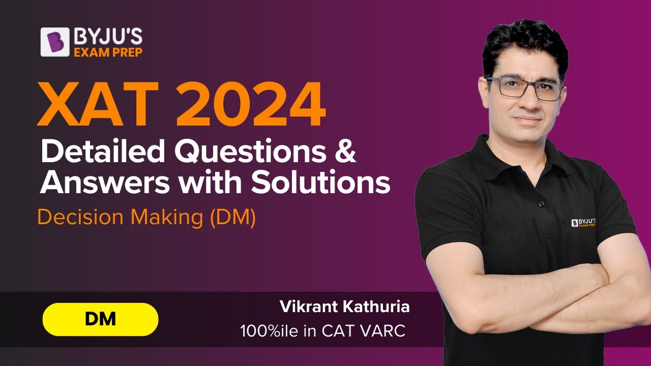 XAT 2024 Decision Making Answer Key Detailed XAT 2024 Question Paper with Solution 