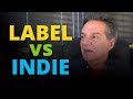 MAJOR RECORD LABELS vs INDEPENDENT Labels - Which Is BETTER for You?