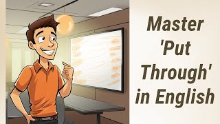 Master The Phrasal Verb Put Through In English