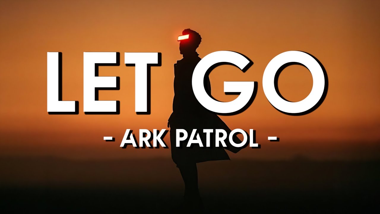 LET GO (2015) - Ark Patrol (ft. Veronika Redd) (legendado PT/BR) - YouTube