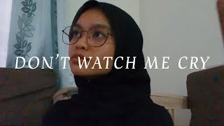 Don’t Watch Me Cry - Jorja Smith (Cover by Wani Annuar)