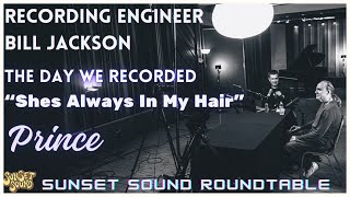 Video thumbnail of "Prince "She's Always In My Hair" Stories From The Session w/ Engineer Bill Jackson @ Sunset Sound"