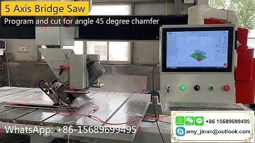 GANGER 5 Axis Bridge Saw Cutting Machine GQ-3220D, to do 4 sides chamfer cutting 45 degree angle