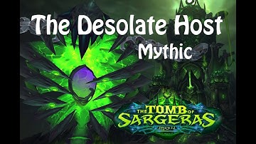 The Desolate Host [Mythic] - Frost Mage PoV - Tomb of Sargeras