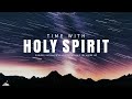 TIME WITH HOLY SPIRIT // INSTRUMENTAL SOAKING WORSHIP // SOAKING WORSHIP MUSIC