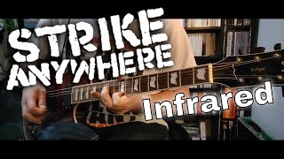 Strike Anywhere - Infrared (Guitar Cover)