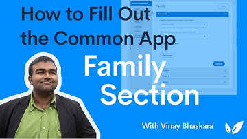 How to Fill Out the Common App: Family Section