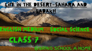 Life in the Desert-Sahara and Ladakh class 7 Social science English medium