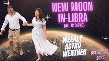 🖤 NEW MOON IN LIBRA (All 12 Signs) - Weekly Astro Weather | Oct 20 to 26 2025