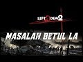 Masalah Betul La!!! - Left 4 Dead 2 // Bersama Ayman &amp; Marshmello