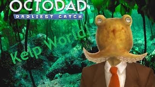 Octodad Dadliest Catch Part 3 - Kelp World ᴴᴰ