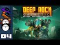 Let's Play Deep Rock Galactic Multiplayer - Part 4 - No Guns Left Behind!