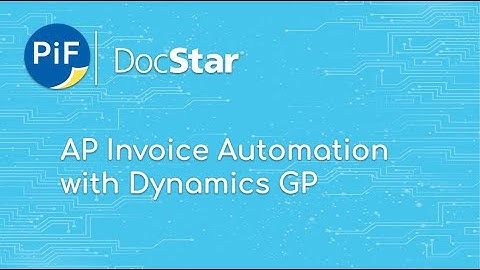 AP Invoice Automation - Docstar and Microsoft Dynamics GP