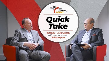 Quick Take | Keshav R. Murugesh in Conversation with John Keppel