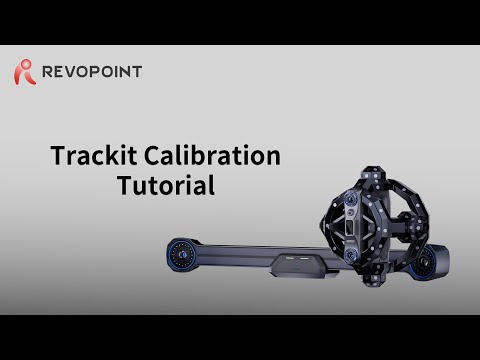 Revopoint Trackit 3D Scanner: Calibration Tutorial