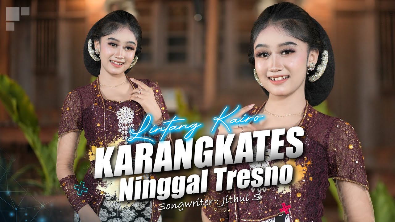 Karangkates Ninggal Tresno - Lintang Kairo | Official Video Clip | Star Music