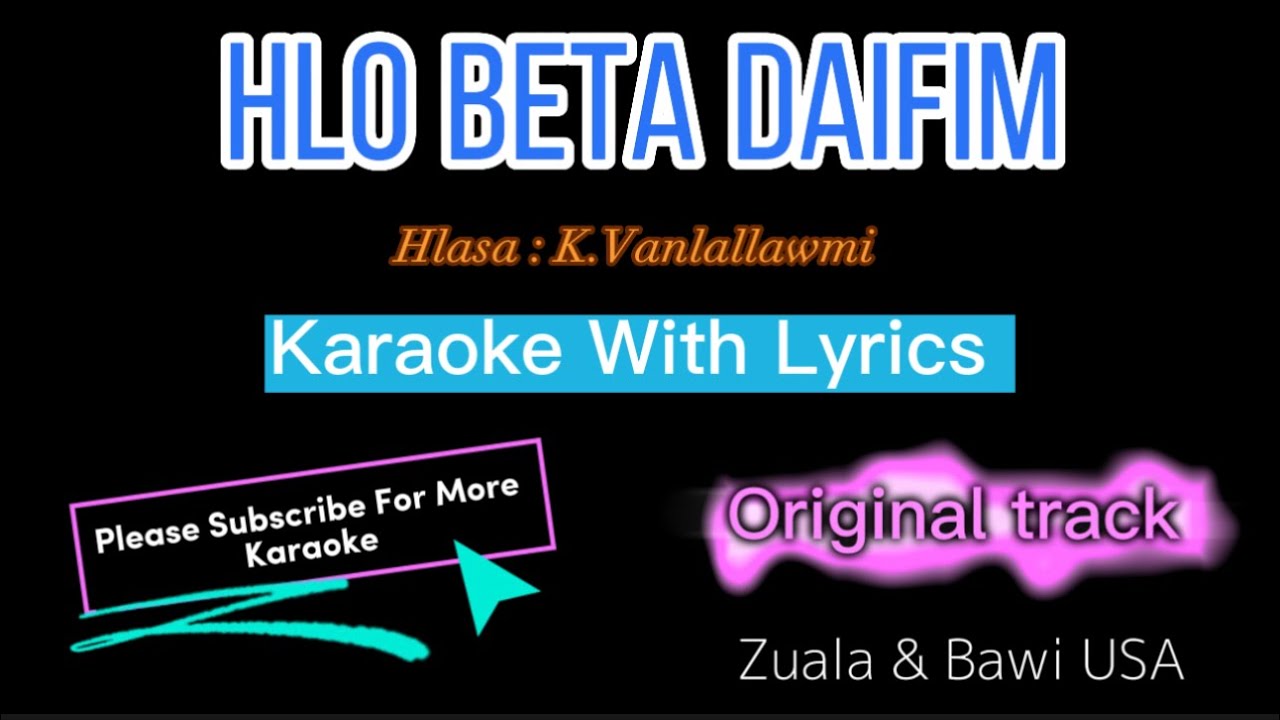 HLO BETA DAIFIM Karaoke With Lyrics  KVanlallawmi