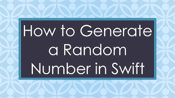 How to Generate a Random Number in Swift