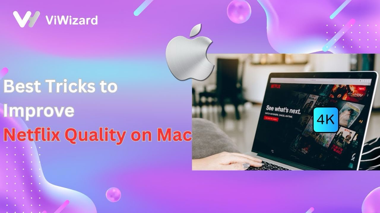 best-tricks-to-improve-netflix-quality-on-mac-youtube