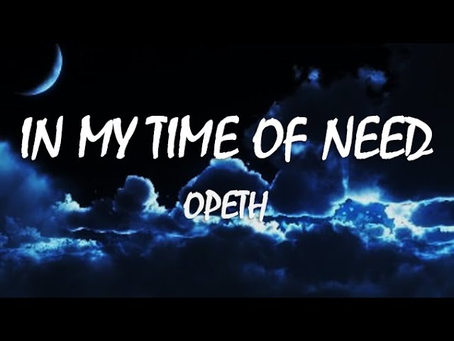 Opeth - In My Time Of Need (LYRICS. Español/English)