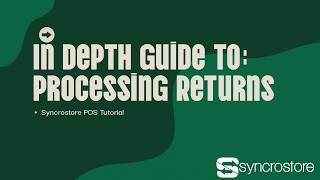 Syncrostore POS Returns Tutorial | Cash &amp; Credit Card Returns