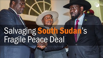 Salvaging South Sudan’s Fragile Peace Deal