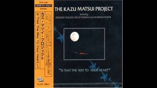 Kazu Matsui Project feat. Phillip Ingram - The Music Inside You chords