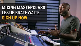 Mixing Masterclass w/ Leslie Brathwaite (Pharrell Williams) Profile