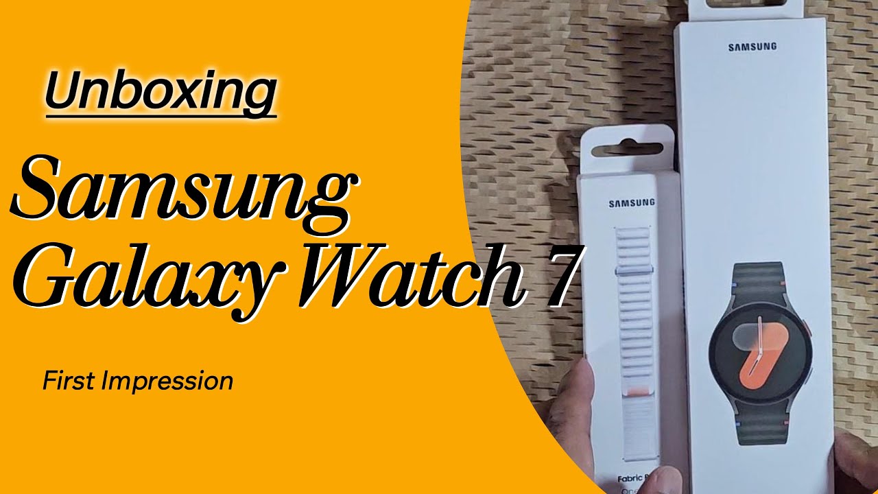 Samsung Galaxy Watch 7, Unboxing and 1st Impression. - YouTube