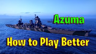How to Play Azuma Better! (World of Warships Legends)